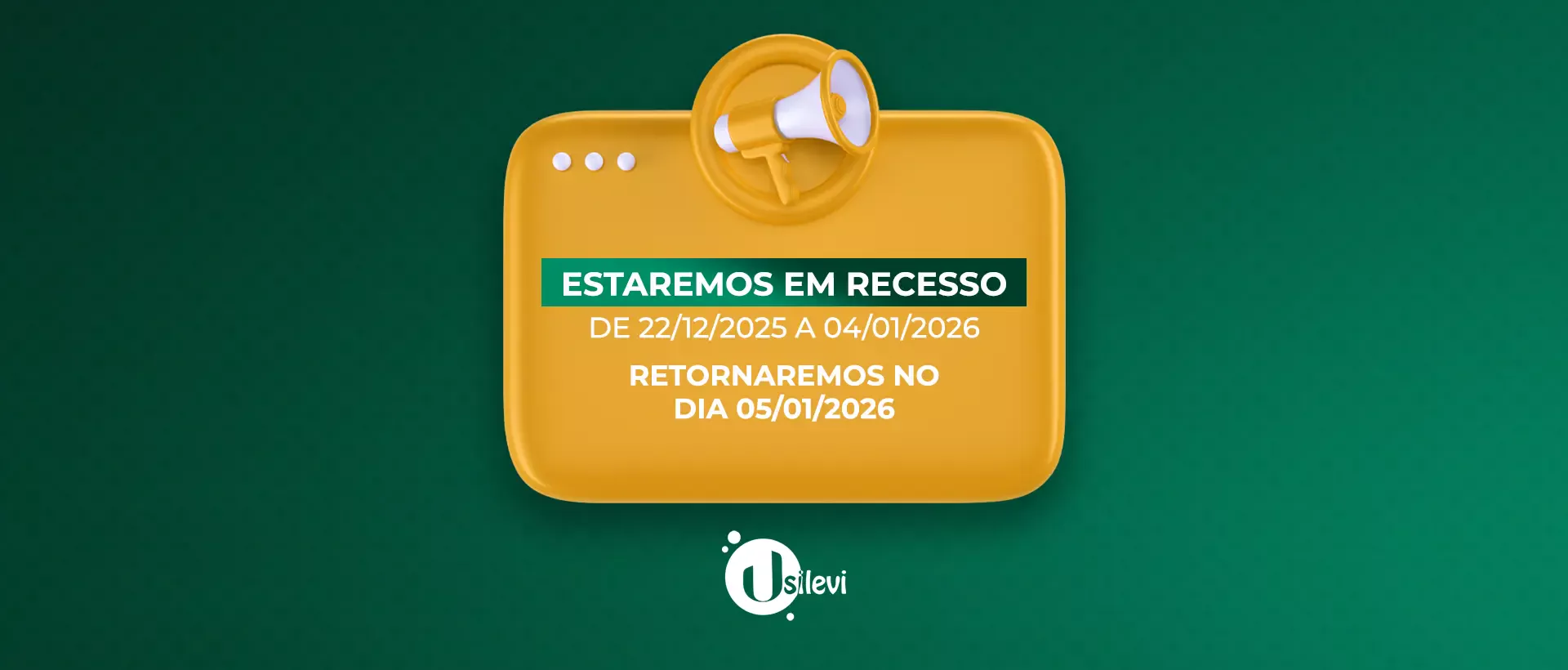 Banner de recesso da Usilevi